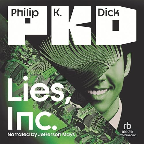 Listen to Lies, Inc. by Philip K. Dick episode artwork