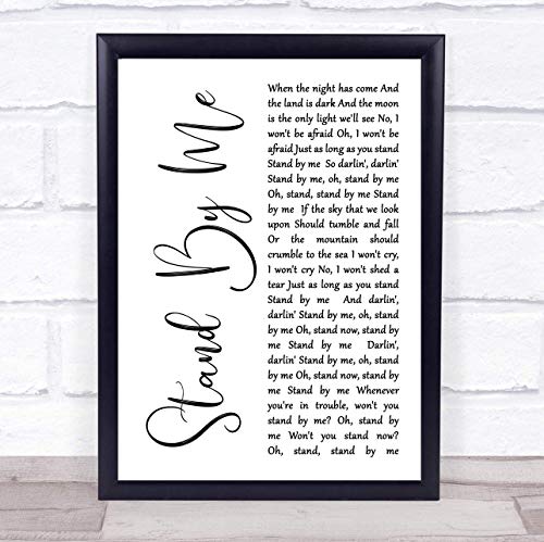 ã€special giftã€‘ Ben E King Stand by Me White Script Song Lyric Quote Print Wall Decor, Song Lyrics Poster, Wall Artï¼ˆ12*10ï¼‰