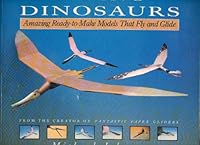Flying Dinosaurs: Amazing Ready-To-Make Models That Fly and Glide 0809240602 Book Cover