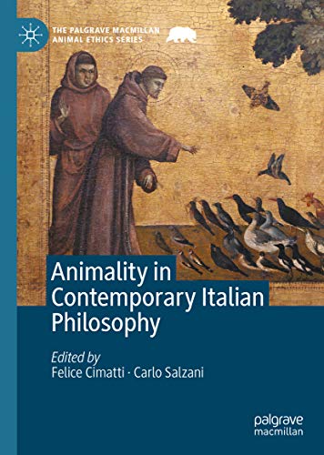 Animality in Contemporary Italian Philosophy (The Palgrave Macmillan Animal Ethics Series) (English Edition)