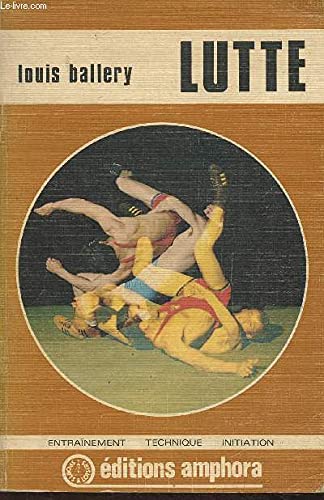 Lutte : Entraînement, technique, initiation (Amphora Sports et loisirs)