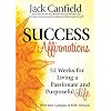 Success Affirmations: 52 Weeks for Living a Passionate and Purposeful Life Paperback November 14, 2017