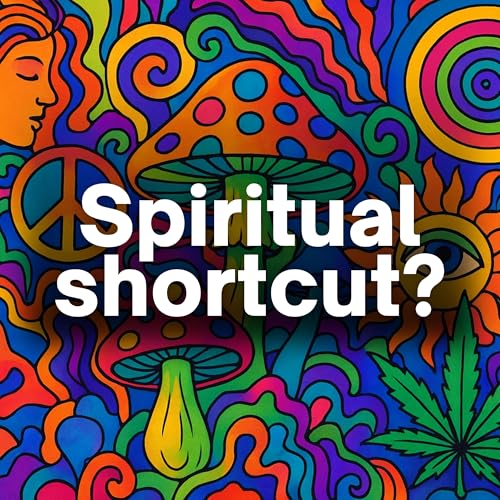 Psychedelics: a Christian Evaluation, with Phil Cotnoir Podcast Por arte de portada