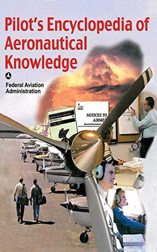 Télécharger Pilot's Encyclopedia of Aeronautical Knowledge: Federal Aviation Administration (English Edition) Francais PDF