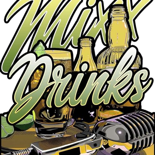 MixxCompany Presents: MixxDrinks Featuring Nemy