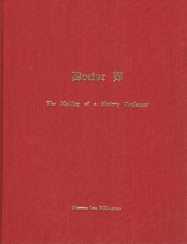 Hardcover Doctor B: The Making of a History Professor Book