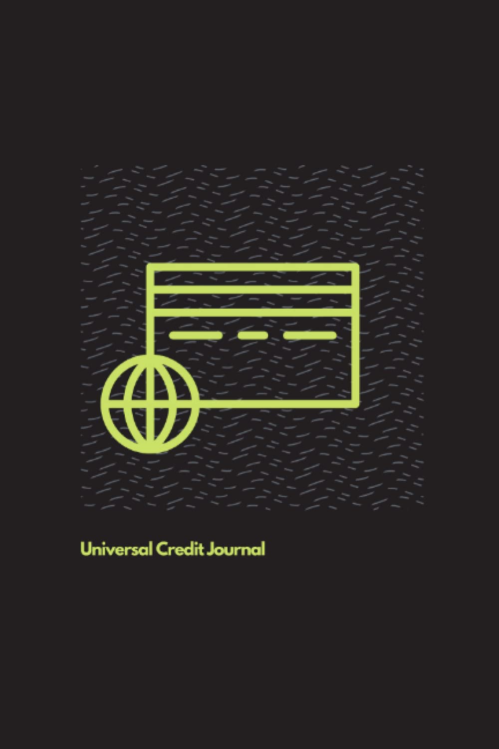 Universal Credit Journal: 6 x 9 inch, 200 lined pages
