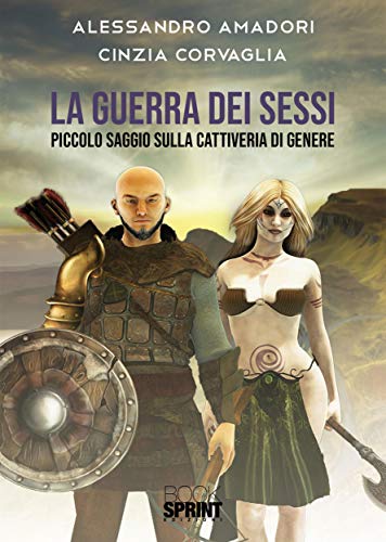 Amazon La Guerra Dei Sessi Italian Edition Kindle Edition By Alessandro Amadori Cinzia Corvaglia Social Sciences Kindleストア