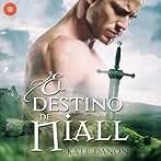 El destino de Niall: Hermanos MacGregor 3