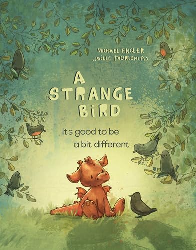 A Strange Bird: It's Good to Be a Bit Different (Little Red Dragon Bedtime Stories) (You are Unique and Precious Book Series for Kids 3-6 - by Joëlle Tourlonias) (Cover May Vary)