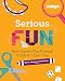 Serious Fun: How Guided Play Extends Children's Learning (Powerful Playful Learning)