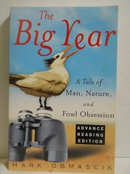 Paperback The Big Year: A Tale of Man, Nature and Fowl Obsession Book
