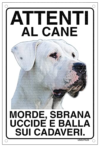 DOGO ARGENTINO Attenti al cane morde sbrana uccide e balla sui cadaveri (15X20)