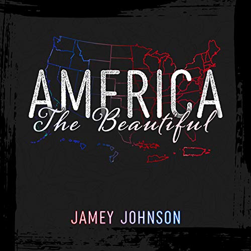 Play America the Beautiful by Jamey Johnson on Amazon Music Unlimited