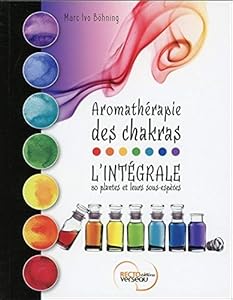 Book's Cover of Aromathérapie des chakras - L'intégrale