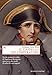 Il Cappello Dell'imperatore. Storia, Memoria E Mito Di Napoleone Bonaparte Attraverso Due Secoli Di Culto Dei Suoi Oggetti - 3