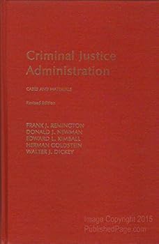 Criminal justice administration: Cases and materials