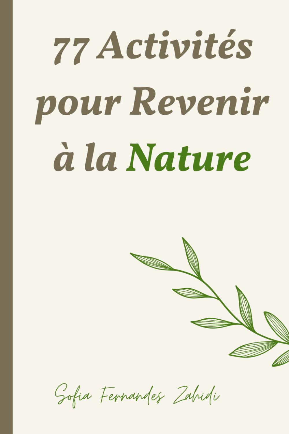 77 Activités pour Revenir à la Nature