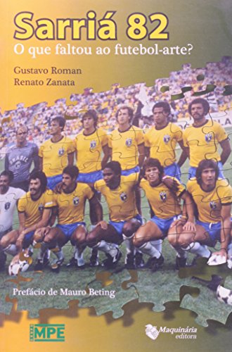 Sarriá 82. O que Faltou ao Futebol Arte?
