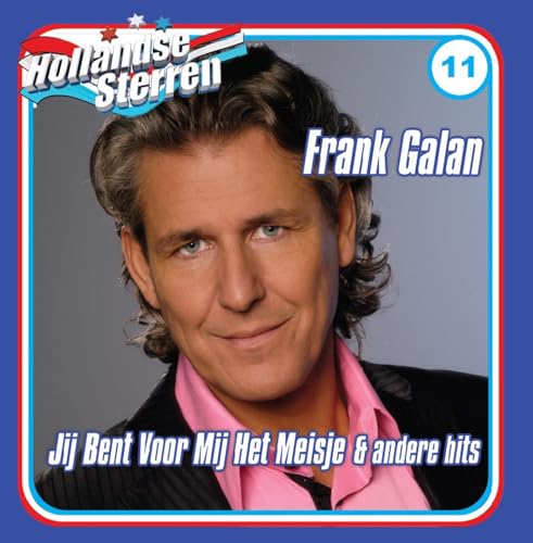 Amazon.com: Jij Bent Voor Mij Het Meisje & Andere Hits : Frank Galan ...