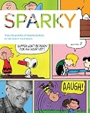 Sparky: The Life and Art of Charles Schulz (English Edition)