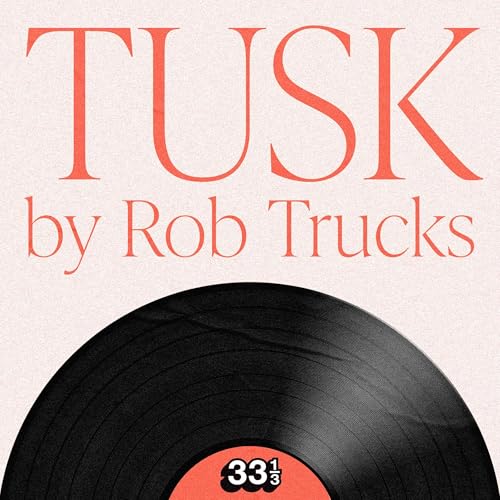 Fleetwood Mac's Tusk (Authored by Rob Trucks) episode artwork