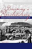 Becoming a Revolutionary: The Deputies of the French National Assembly and the Emergence of a Revolutionary Culture (1789 - 1790)