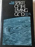 Spirit of the living God: What the Bible says about the Spirit 0805419411 Book Cover