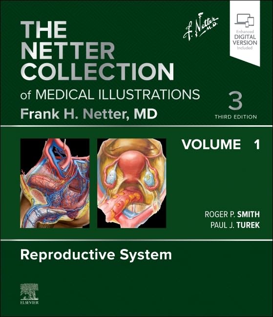 The Netter Collection of Medical Illustrations: Reproductive System, Volume 1 (Netter Green Book Collection)      3rd Edition