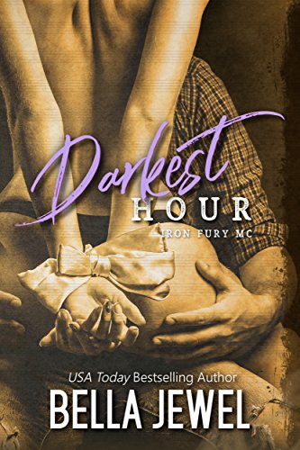 Darkest Hour (Iron Fury MC Book 3)