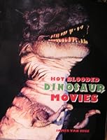 Hot Blooded Dinosaur Movies 1556983654 Book Cover