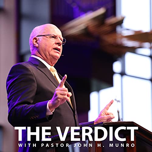 The Verdict with Pastor John Munro Podcast cover art