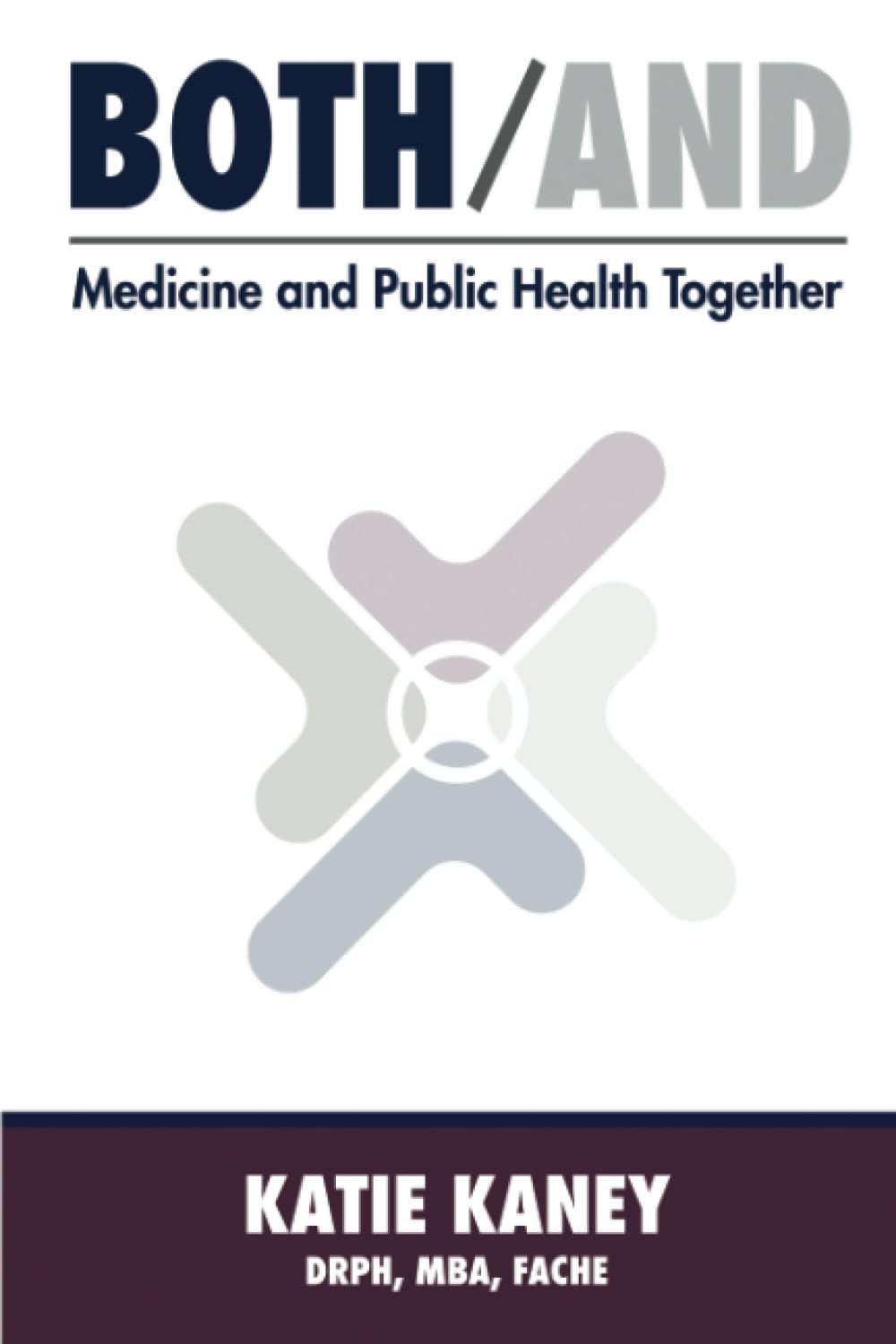 Both/And: Medicine & Public Health Together
