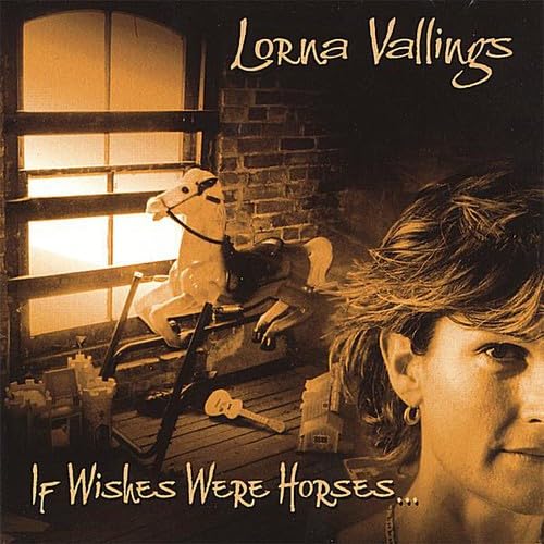 If Wishes Were Horses [Audio CD] Lorna Vallings