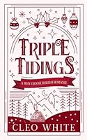 Triple Tidings: A Why Choose, Holiday Romance B0G318K28F Book Cover