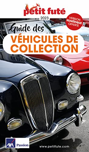 Guide des Véhicules de collection 2023 Petit Futé