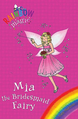 Mia the Bridesmaid Fairy: Special (Rainbow Magic)