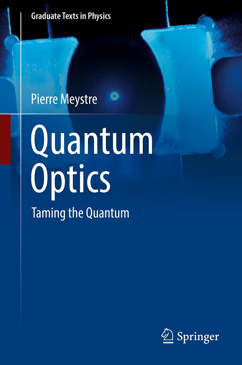 Quantum Optics manuel de physique quantique avancée pour chercheur et étudiant de haut niveau