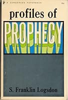 PROFILES OF PROPHECY by S. Franklin Logsdon B0015YDMXM Book Cover