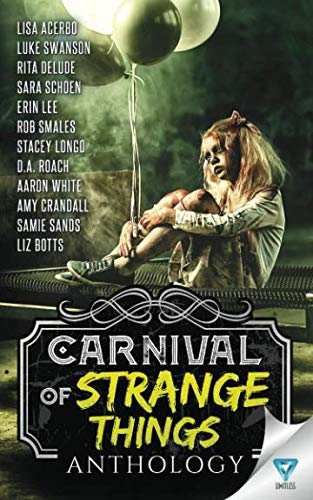 Carnival Of Strange Things (Creepiest Show On Earth)