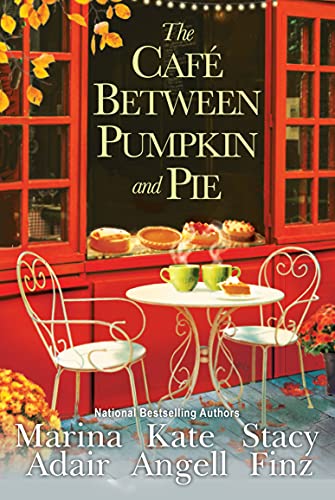 The Café between Pumpkin and Pie (Moonbright, Maine Book 3) The Café between Pumpkin and Pie (Moonbright, Maine Book 3)