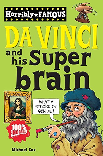 Horribly Famous: Da Vinci and His Super Brain