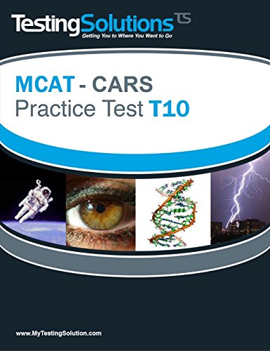 T10 - MCAT - CARS - Critical Analysis and Reasoning Skills Review - Practice Test T10
