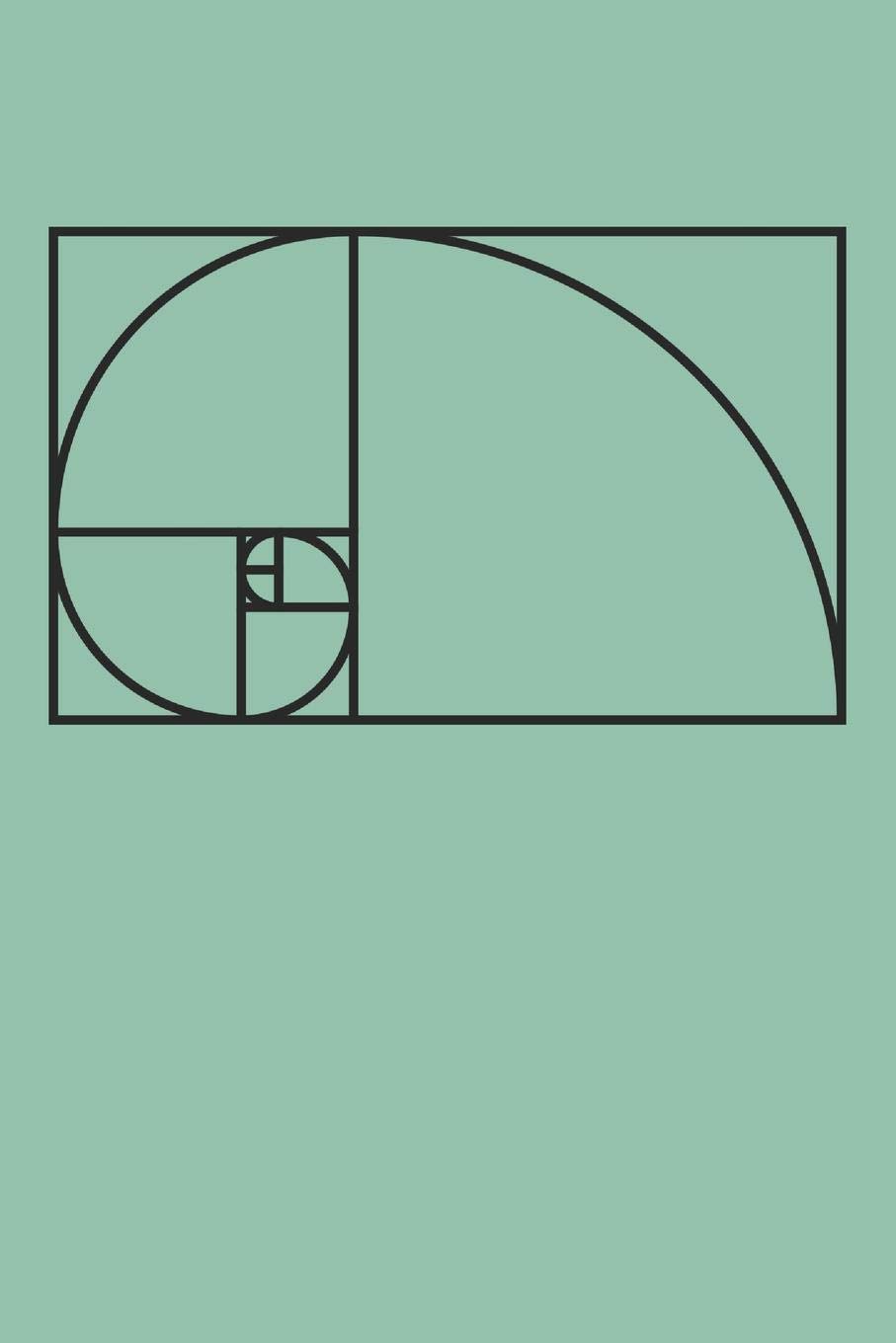 Golden Ratio: Fibonacci, Math Themed Notebook with Green Soft Cover, 110 Blank Lined Pages (6"x"9)