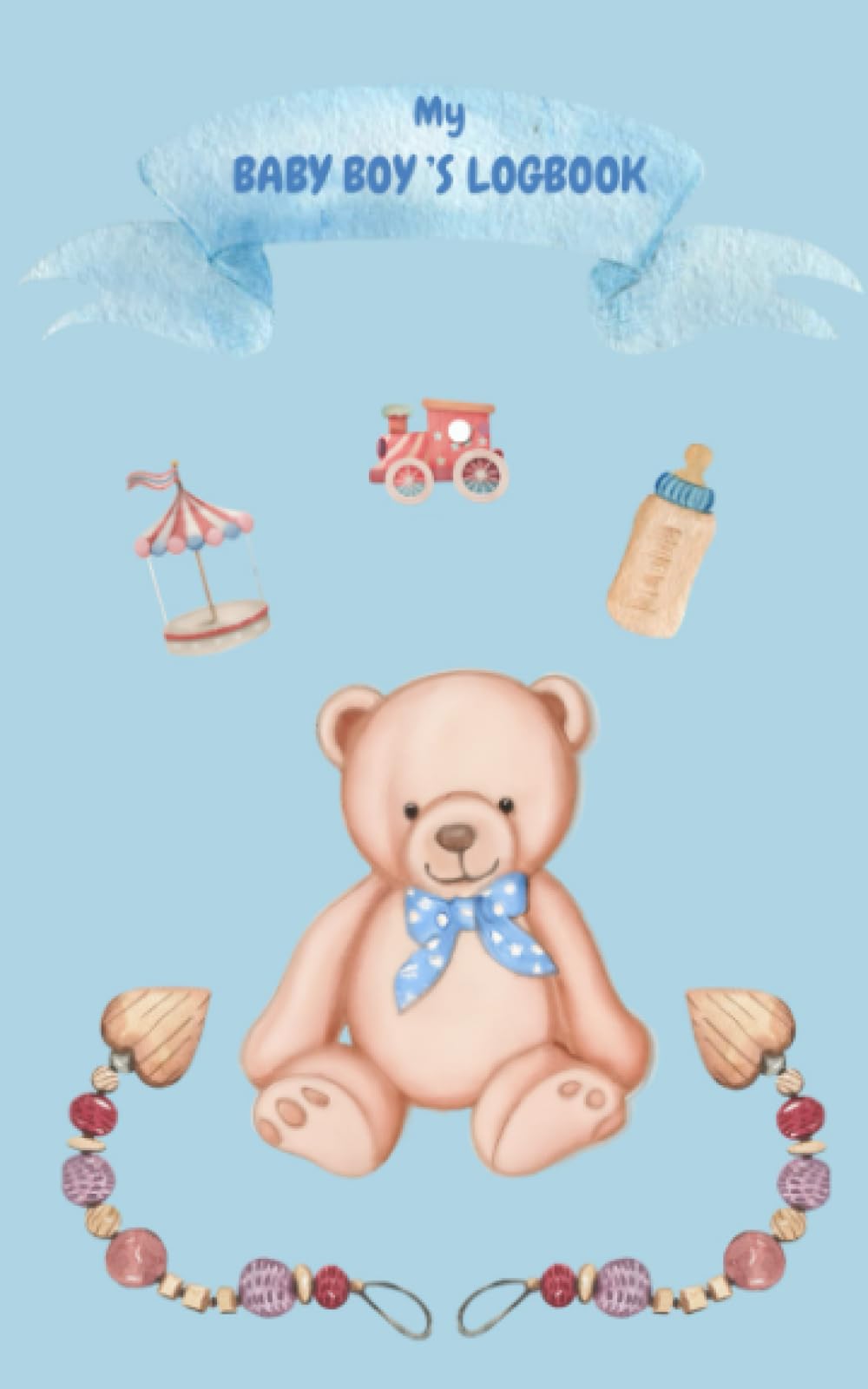 My BABY BOY’S LOGBOOK: for NEW PARENTS or NANNIES
