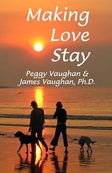 Paperback Making love stay: Everything you ever knew about love but forgot Book