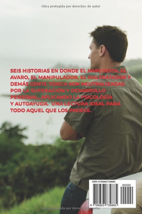 Miniatura 2 de GENTE TÓXICA FUERA DE MI VIDA! SEIS HISTORIAS QUE DEMUESTRAN LA CONDUCTA NOCIVA DEL NARCISISTA, DEL MANIPULADOR, DEL MALTRATADOR Y LOS MÉTODOS O ...