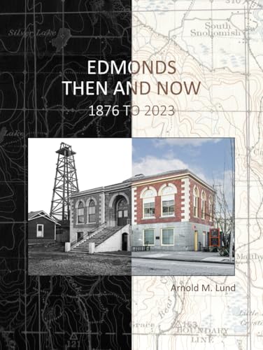 Edmonds Then and Now: 1876 to 2023 - image 1