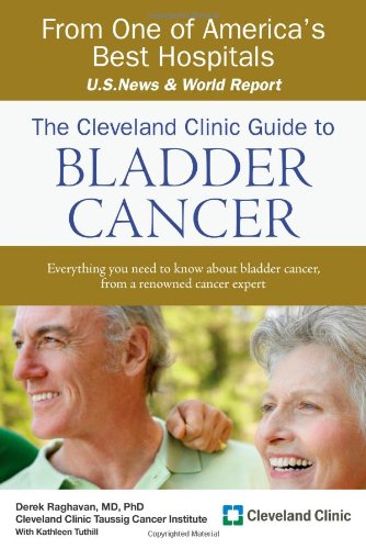 The Cleveland Clinic Guide to Bladder Cancer (Cleveland Clinic Guides ...