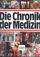 Die Chronik der Medizin 386047135X Book Cover